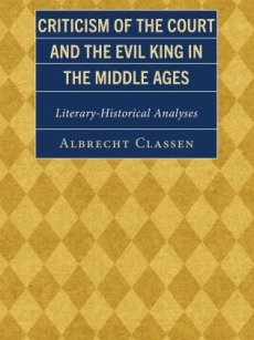 Book cover of Criticism of the Court and the Evil King in the Middle Ages