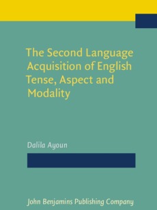 The Second Language Acquisition of English Tense, Aspect and Modality